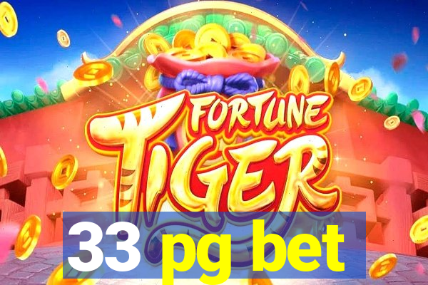 33 pg bet